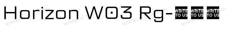 Horizon W03 Rg字体转换